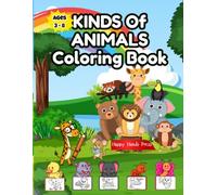 Kinds of Animals Coloring Book: 66 Cute Animals to Color for Kids aged 4-8: A Fun Coloring Featuring Wild Animals, Farm Animals, Sea Creatures, and Insects
