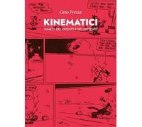 Kinematici. Fumetti del passato e del presente (Galassia Gutenberg)