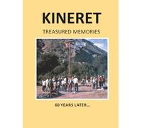 KINERET- TREASURED MEMORIES- 60 YEARS LATER...