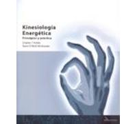Kinesiologia Energetica: Principios Y Practica