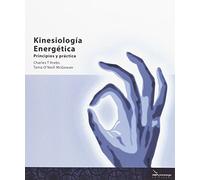 Kinesiología Energética. Principios y práctica (SIN COLECCION)