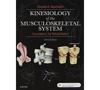 Kinesiology of the Musculoskeletal System: Foundations for Rehabilitation, 3e