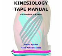 Kinesiology Tape Manual. Applications Pratiques