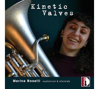 Kinetic Valves. Musique contemporaine italienne pour euphonium. Boselli.