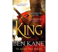 King: A rip-roaring epic historical adventure novel that will have you hooked