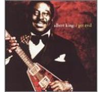 King, Albert - I Get Evil: Cla