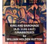 King And Baronage (a.d. 1135-1327) (unabridged) (audiolibro)