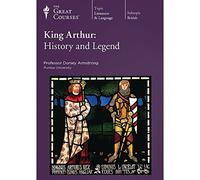 King Arthur: History and Legend (Great Courses) (Teaching Company) Course No. 2376