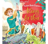 King Arthur (Picture Book Classics)