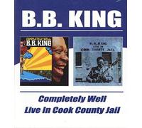 King,B.B. - Completely Well / Live In Cook County Jail