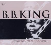 King B.B - Everyday I Have The Blues [Import]