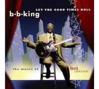 King B.B. - Let the Good Times Roll