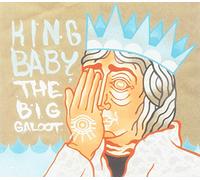 King Baby - The Big Galoot