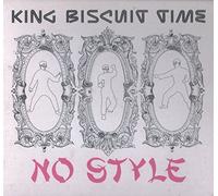 King Biscuit Time - No Style Ep
