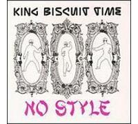 King Biscuit Time - No Style EP