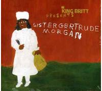 King Britt - Sister Gertrude Morgan