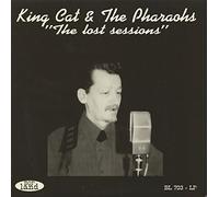 King Cat & The Pharaos - The Lost Sessions (LP)