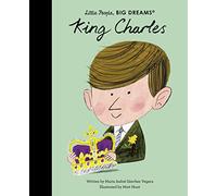 King Charles (107) (Little People, BIG DREAMS)