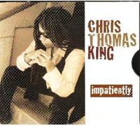 King, Chris Thomas - Impatiently / Wonderful