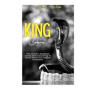 King Cobra: The world's deadliest snake and everything to know about the Longest Venomous