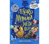 King Coo. ll tesoro della mummia Piediblu (Il battello a vapore. Serie azzurra)