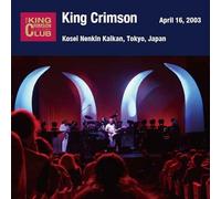 King Crimson - April 16, 2003 At Shinjuku Kosei Nenkin Kaikan [SHM-CD]