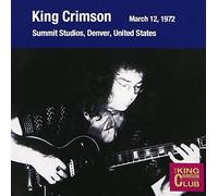 King Crimson - Collector's Club: 1972.3.12 Denver