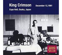 King Crimson - Collector's Club: 1981.12.12 Osaka