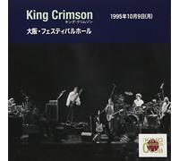 King Crimson - Collectors' Club 1995 Nen 10 Gatsu 9 Nichi Osaka Festival Hall