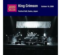 King Crimson - Collector's Club Live At Festival Hall, Osaka, Japan (October 10, 2000)