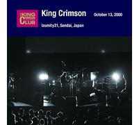 King Crimson - Collector's Club Live At Izumi T-21, Sendai, Japan (October 13, 2000)