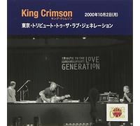 King Crimson - Collectors' Club: Tribute To Love Generation, Tokyo, Japan (October 2, 2000)