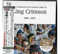 King Crimson - The Condensed 21st Century Guide to King Crimson [SHM-CD]