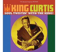 King Curtis – Soul Twistin' With The King!