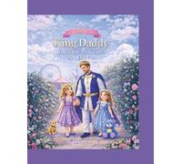 King Daddy Takes the Princesses on a Day Out (Princess Gracie & Jazzy Storybook Collection)