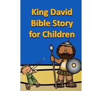 King David Bible Stories for Children: 36 (Bible for Children)