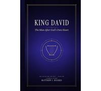 King David: The Man After God’s Own Heart (The Called and the Kept)