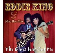 King, Eddie - The Blues Has Got Me