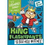 King Flashypants And The Wonky Witches: Book 4