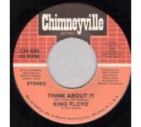 KING FLOYD - THINK ABOUT IT 7 INCH (7" VINYL 45) US CHIMNEYVILLE 1973