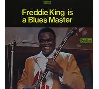 King, Freddie - Freddie King Is A Blues Master [Limited Release]