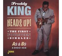 King,Freddie - Heads Up! - The First Fourteen Singles As & Bs 1960-1962