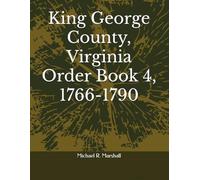 King George County, Virginia Order Book 4, 1766-1790