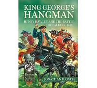 King George's Hangman: Henry Hawley and the Battle of Falkirk 1746: 38 (From Reason to Revolution)