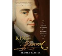 King Hancock: The Radical Influence of a Moderate Founding Father