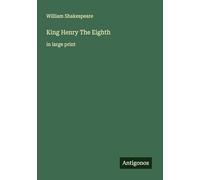 King Henry The Eighth: in large print