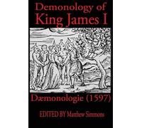 King James Demonology: Daemonologie 1597