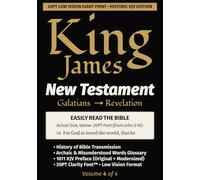 King James New Testament KJV Bible - GALATIANS thru REVELATION (Vol 4 of 4): 20PT Ultra Giant Print • Single-Column • Verse-by-Verse