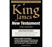 King James New Testament KJV Bible - LUKE and JOHN (Vol 2 of 4): 20PT Ultra Giant Print • Historic Edition • Verse-by-Verse • Single-Column (King James New Testament KJV Bible (Giant Print))