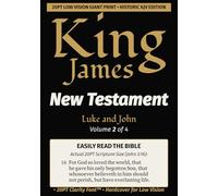 King James New Testament KJV Bible - Luke and John (Vol 2 of 4): 20PT Ultra Giant Print • Single-Column • Verse-by-Verse (King James New Testament KJV Bible (Giant Print))